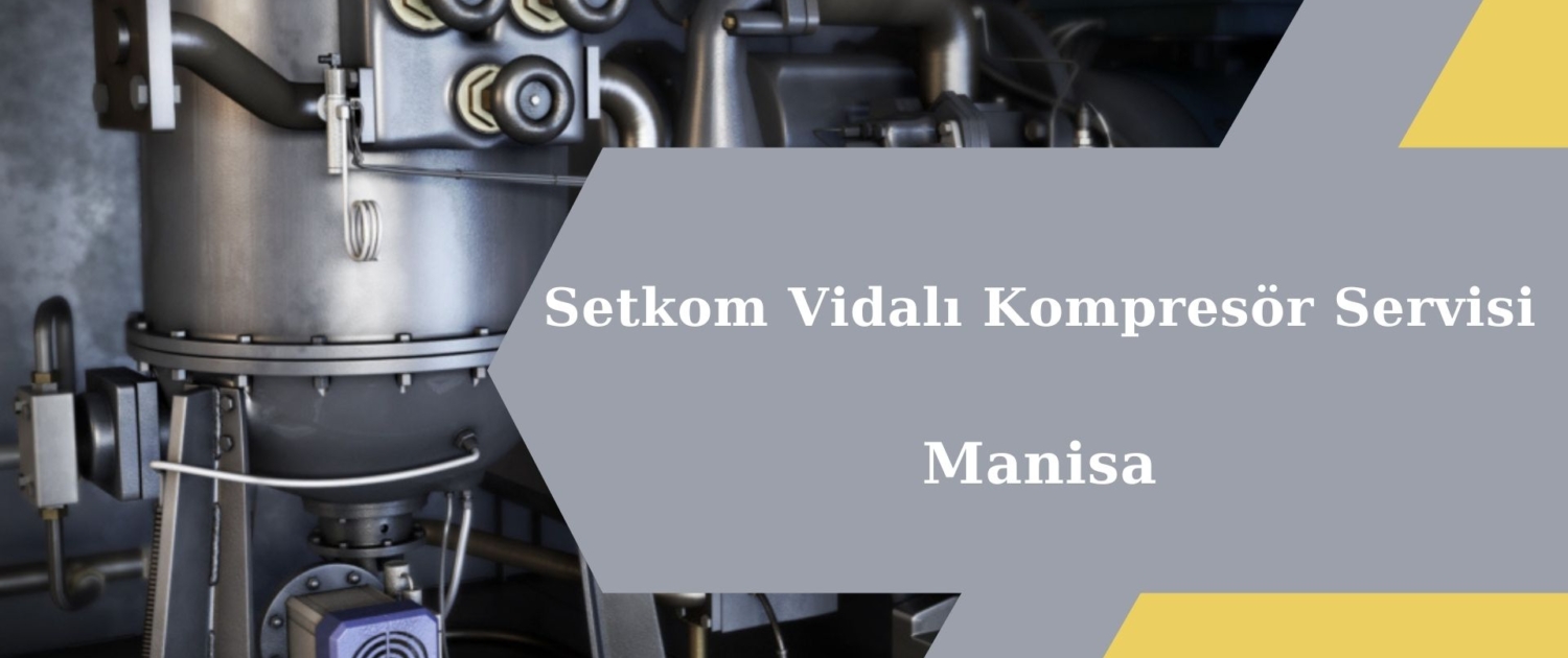 Setkom Vidalı Kompresör Servisi Manisa