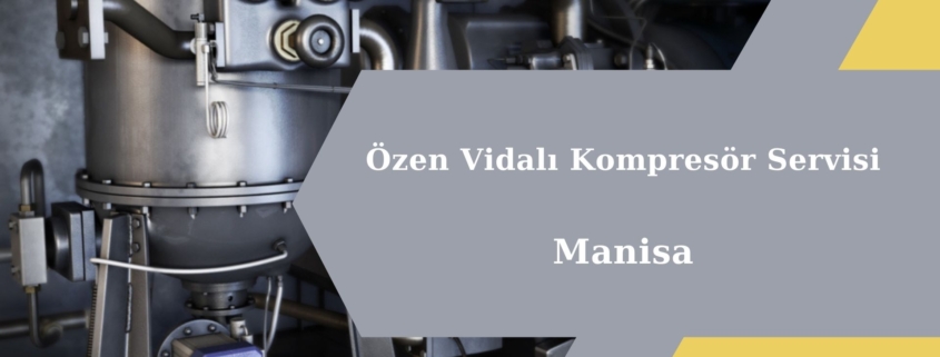 Özen Vidalı Kompresör Servisi Manisa